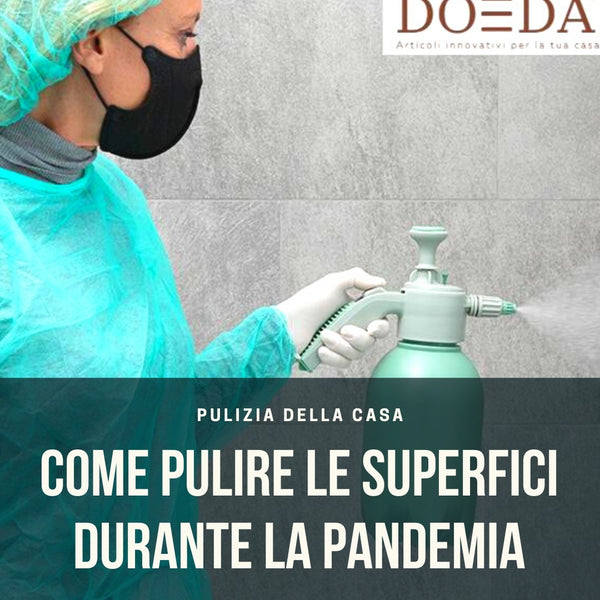 Come igienizzare la casa durante la pandemia